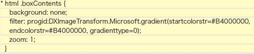 【7-1】filterに指定している色は16進数で表し、最初の2桁(例ではB4)が透過度を表している。IE6だけに読み込ませるため、CSSハックなどを利用して読み込ませよう。※zoomはfilterを反映させるために必要な記述だ