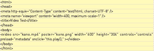 【1-3】基本的なマークアップを行ったところ。Android用にposter 属性、controls属性、preload属性、そしてJavaScriptであるonclick=