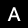 A